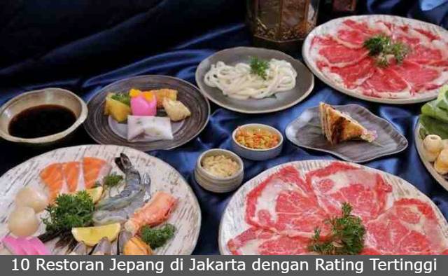 10 Restoran Jepang di Jakarta dengan Rating Tertinggi